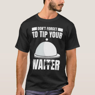 Camiseta Mens Waiter Waitress Server Trabaja En Gastronomía