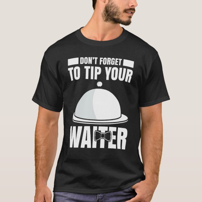 Camiseta Mens Waiter Waitress Server Trabaja En Gastronomía (Anverso)