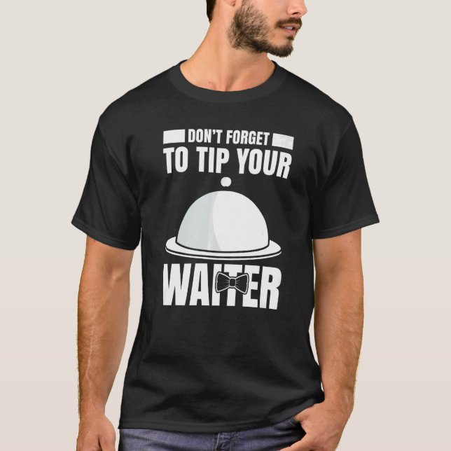 Camiseta Mens Waiter Waitress Server Trabaja En Gastronomía (Anverso)