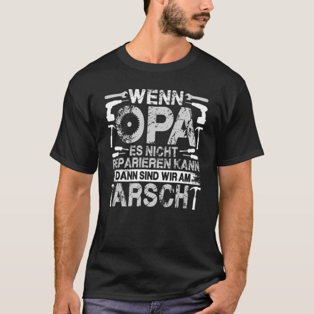 Camiseta Mens Wenn Opa Es Nicht Reparieren Kann Wir Am Ar (Anverso)