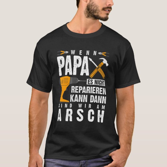 Camiseta Mens Wenn Papa Es Nicht Reparieren Kann Dann Wir S (Anverso)