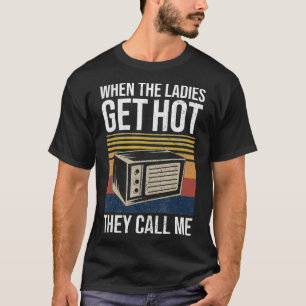 Camiseta Mens When The Ladies Get Hot They Call Me Hvac Gif