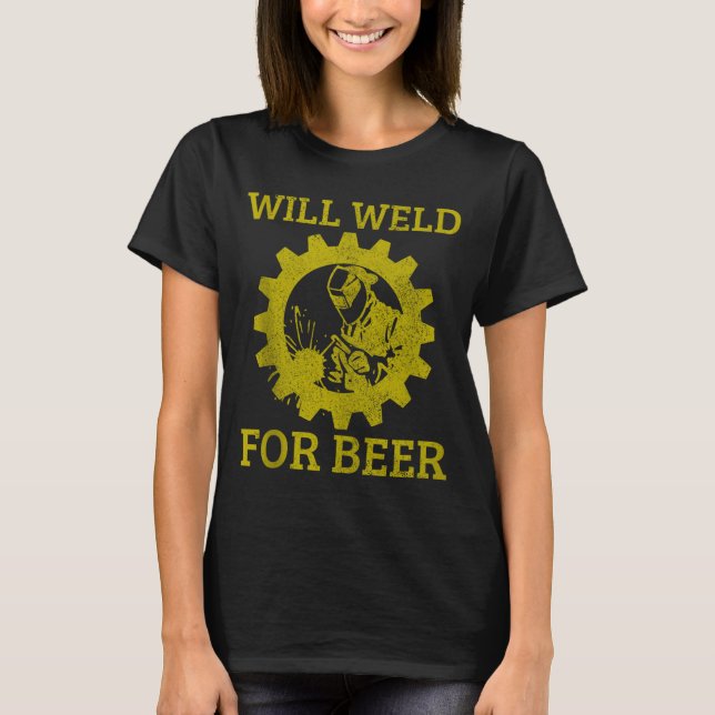Camiseta Mens Will Weld For Beer Funny Welder Welding Gift  (Anverso)