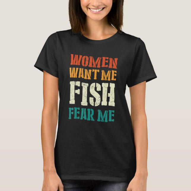 Camiseta Mens Women Want Me Fish Fear Me 5 (Anverso)