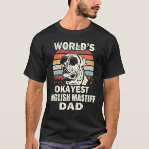 Camiseta Mens Worlest Okayest English Mastiff Dad Vintage R
