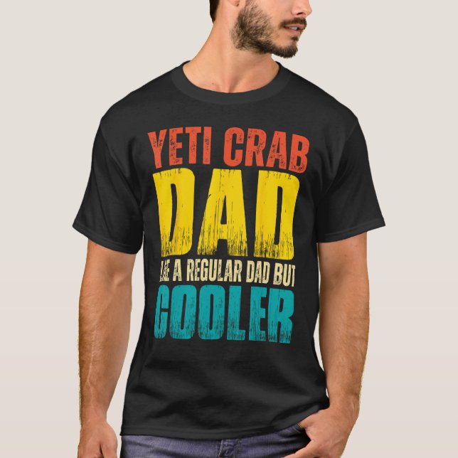Camiseta Mens Yeti Crab Dad  Like a Regular Dad but Cooler (Anverso)