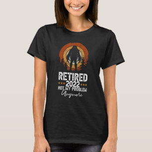Camiseta Mens Yeti Se Retiró 2022 Ya No Es Mi Problema Para
