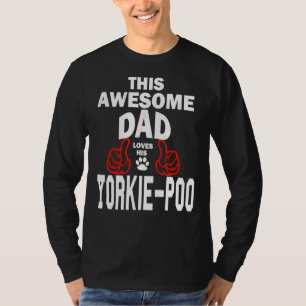 Camiseta Mens Yorkie Poo Dad Dog Lover Poodle + Yorkshire T