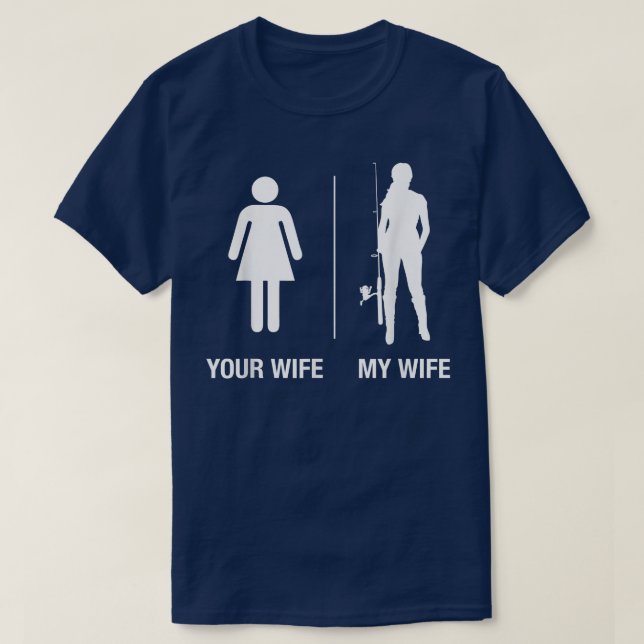Camiseta Mens Your Wife Mi Esposa Pescando , Funny Husband  (Diseño del anverso)