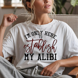Camiseta Mensaje Divertido Solo Estoy Aquí para Establecer 