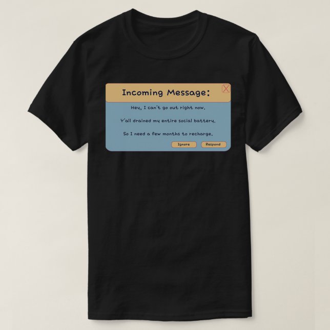 Camiseta Mensaje entrante que drena mi batería social (Diseño del anverso)