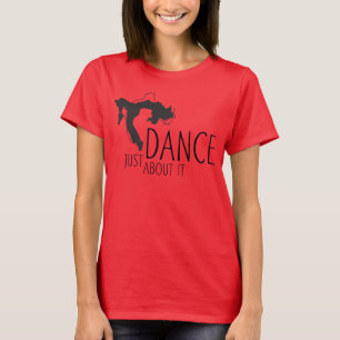 Camiseta Mensaje gracioso - Baila sobre eso 1