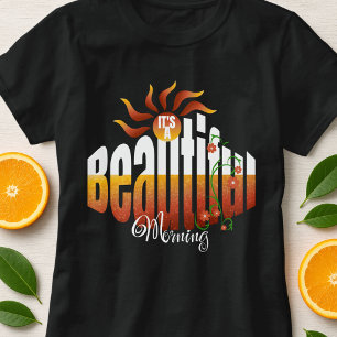 Camiseta Mensaje Positivo de Amanecer Lindo
