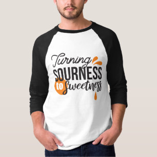 Camiseta Mensaje positivo de la vida - Se vuelve amargo par