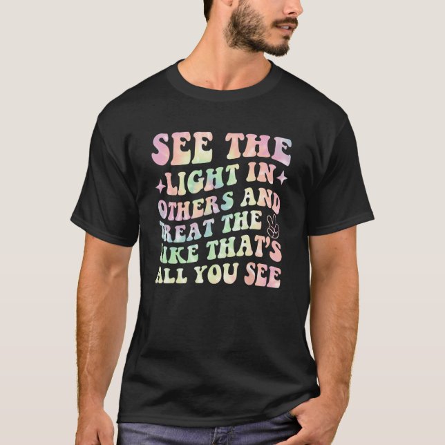 Camiseta Mensaje Positivo Ver La Luz En Otros Alentadores (Anverso)