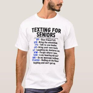 Camiseta Mensajes De Texto Para Ancianos De Edad Sarcástico
