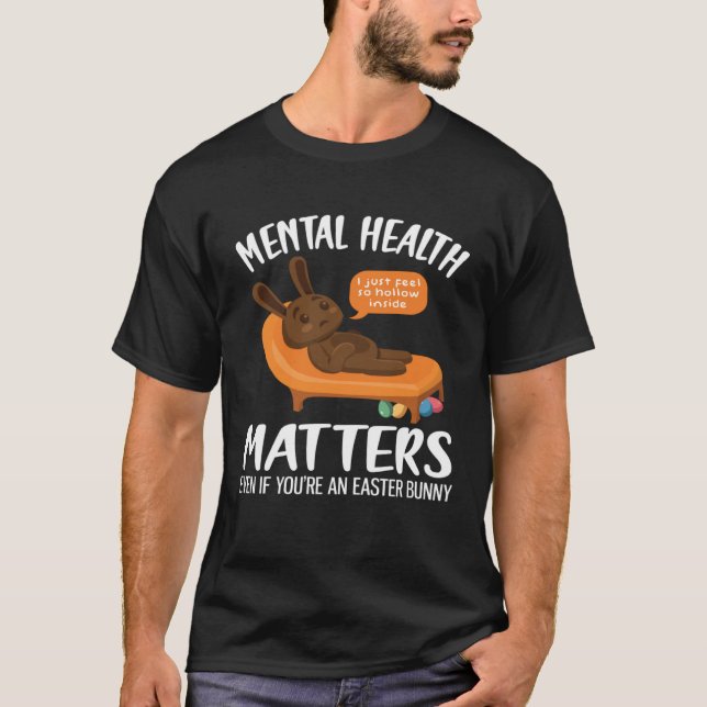 Camiseta Mental Health Awareness Chocolate Bunny Funny East (Anverso)