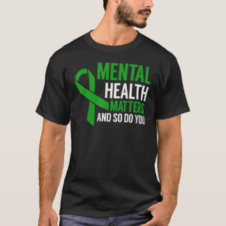 Camiseta Mental Health Awareness Matters And So Do You