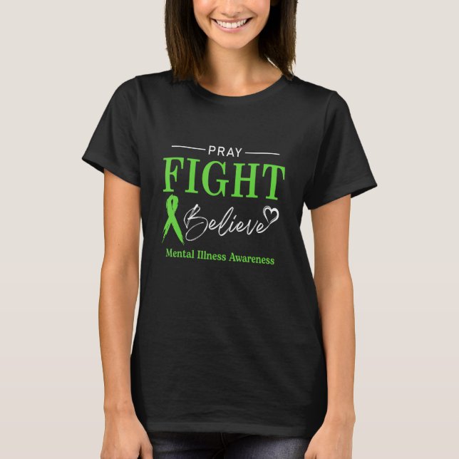 Camiseta Mental Health Awareness Month Pray Fight Believe R (Anverso)