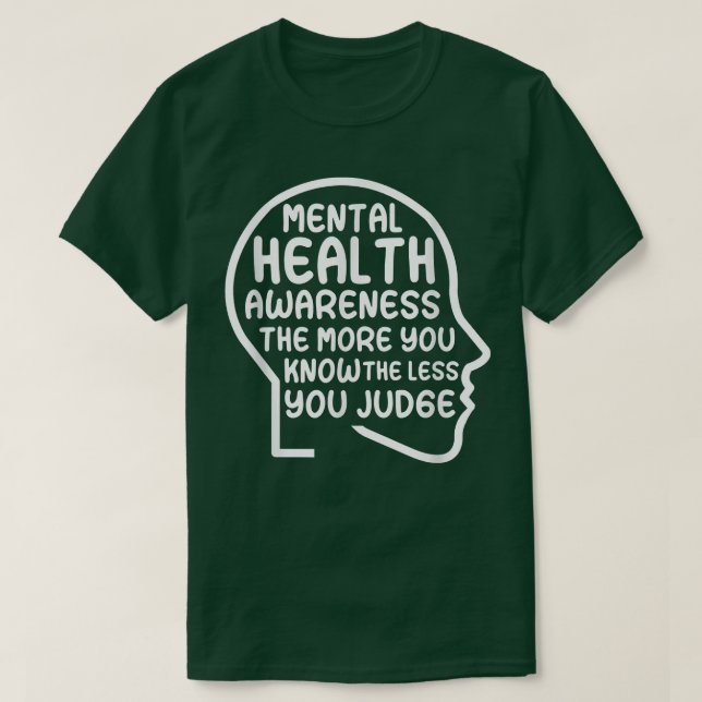 Camiseta Mental Health Awareness The More You Know4053 1825 (Diseño del anverso)