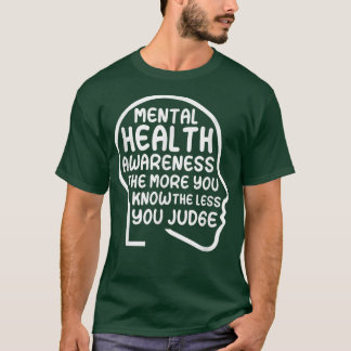 Camiseta Mental Health Awareness The More You Know4053 1825