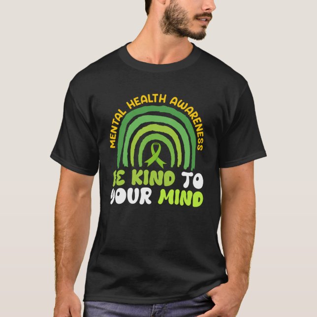Camiseta Mental health Be kind to your mind Awareness  2 (Anverso)