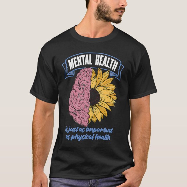 Camiseta Mental Health Is Just As Important As Physical Hea (Anverso)