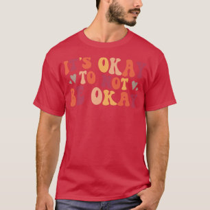 Camiseta Mental Health Its ok to not be ok