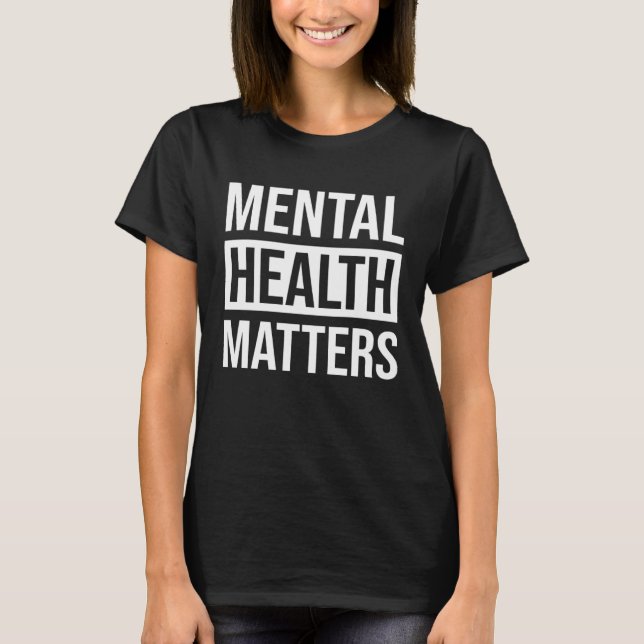 Camiseta Mental Health Matters End The Stigma  Illness Awar (Anverso)