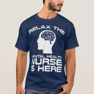 Camiseta Mental Health Nurse Apparel - Funny Great Nurses D