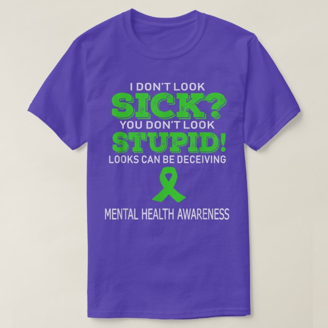 Camiseta Mental Health Shirt I Don't Look Sick Ribbon Aware (Diseño del anverso)