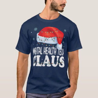 Camiseta Mental Health Tech Claus Navidades Funny Mating