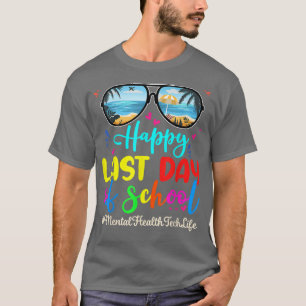 Camiseta Mental Health Tech Feliz Último Día de Colegio Gaf