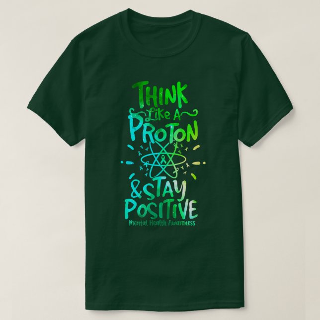 Camiseta Mental Mind Health Awareness Think Like Proton Sta (Diseño del anverso)