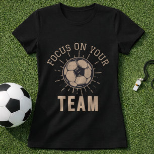 Camiseta Mentalidad de equipo de fútbol primero enfócate en