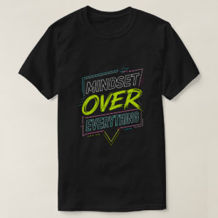 Camiseta Mentalidad de neón sobre todo tipografía motivacio