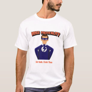 Camiseta Mentalidad del Jefe: Fijar objetivos, aplastar su 