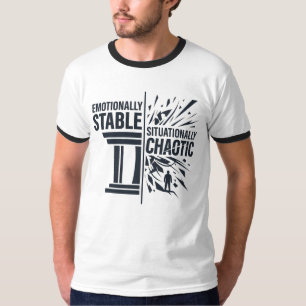 Camiseta Mentalidad Emocionalmente Estable y Situacionalmen