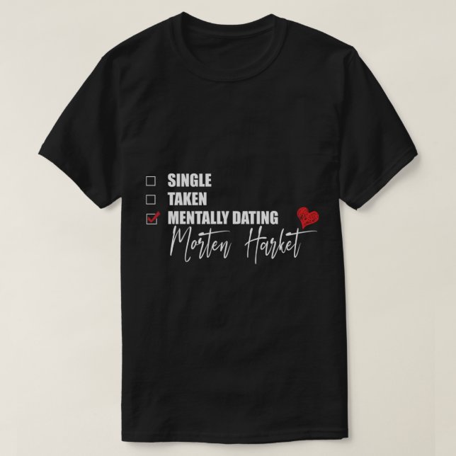 Camiseta Mentally Dating Morten Harket Classic T-Shirt (Diseño del anverso)