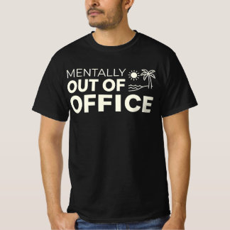 Camiseta Mentally Out of Office Slogan - Minimalist Summer 
