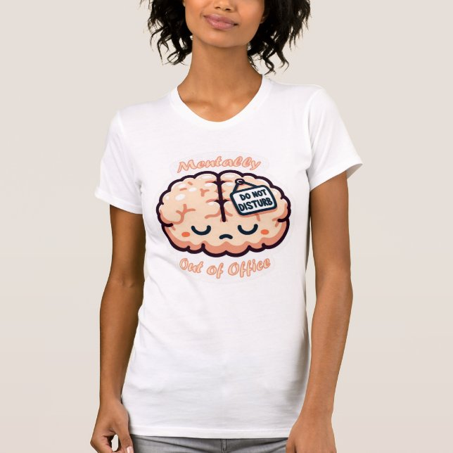 Camiseta  Mentally Out of Office T-Shirt (Anverso)