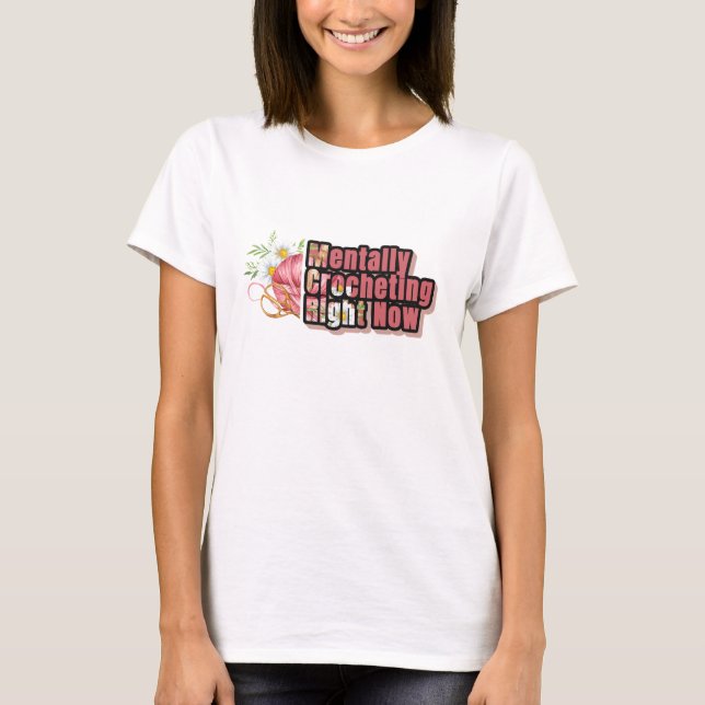 Camiseta Mentalmente Crocheting Now Funny Yarn Lover (Anverso)