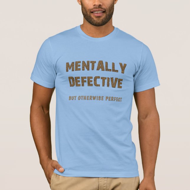 Camiseta Mentalmente Defectuoso (Anverso)