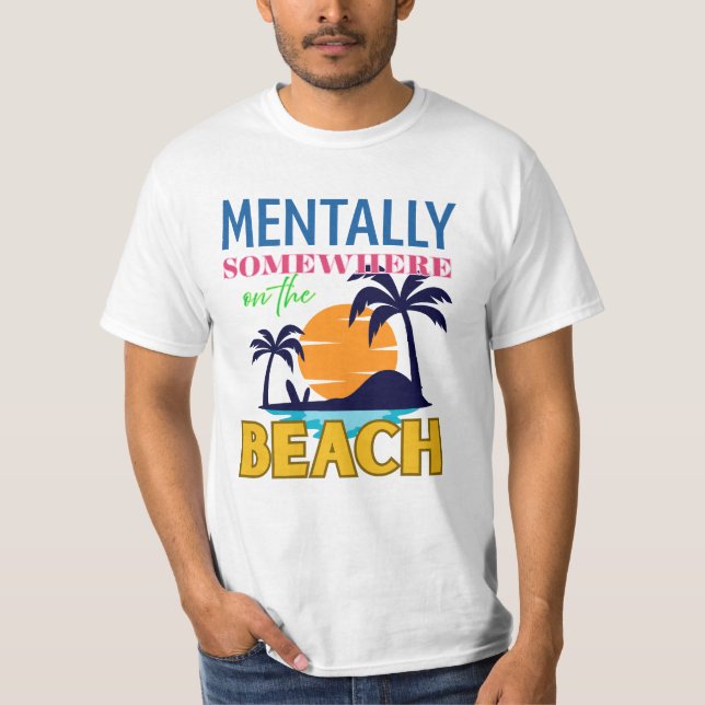 Camiseta Mentalmente en alguna parte de la playa | Vibracio (Anverso)