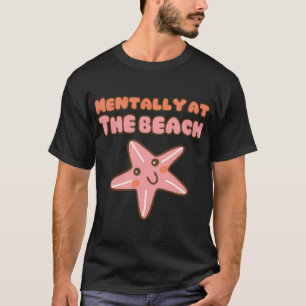 Camiseta Mentalmente en la playa
