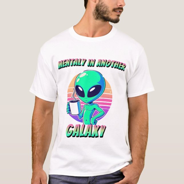 Camiseta mentalmente en otra galaxia (Anverso)