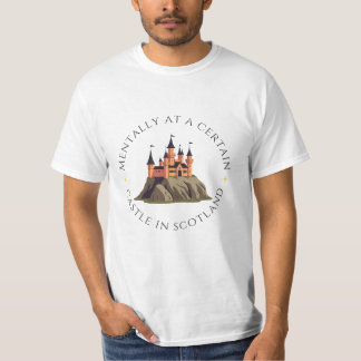 Camiseta Mentalmente en un cierto castillo en Escocia | Fan