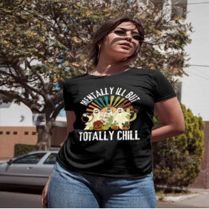 Camiseta Mentalmente enfermo pero completamente malo Disf