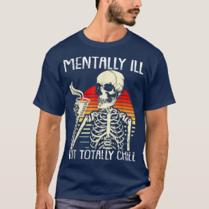 Camiseta Mentalmente enfermo pero completamente masticar la