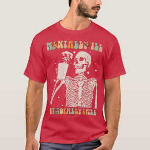 Camiseta Mentalmente Enfermo Pero Totalmente Chill Hallowee